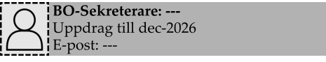 BO-Sekreterare: --- Uppdrag till dec-2026 E-post: ---